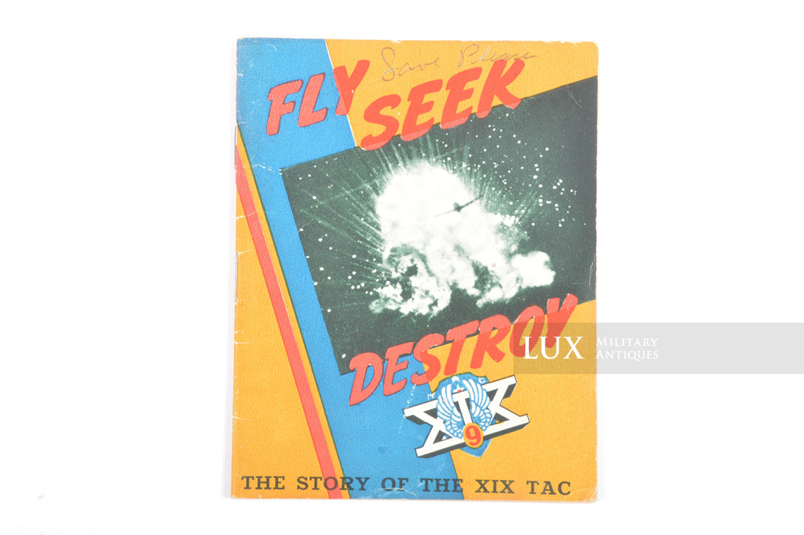 Livret historique USAAF 9th Air Force tactical air command, « Fly - Seek - Destroy » - photo 4