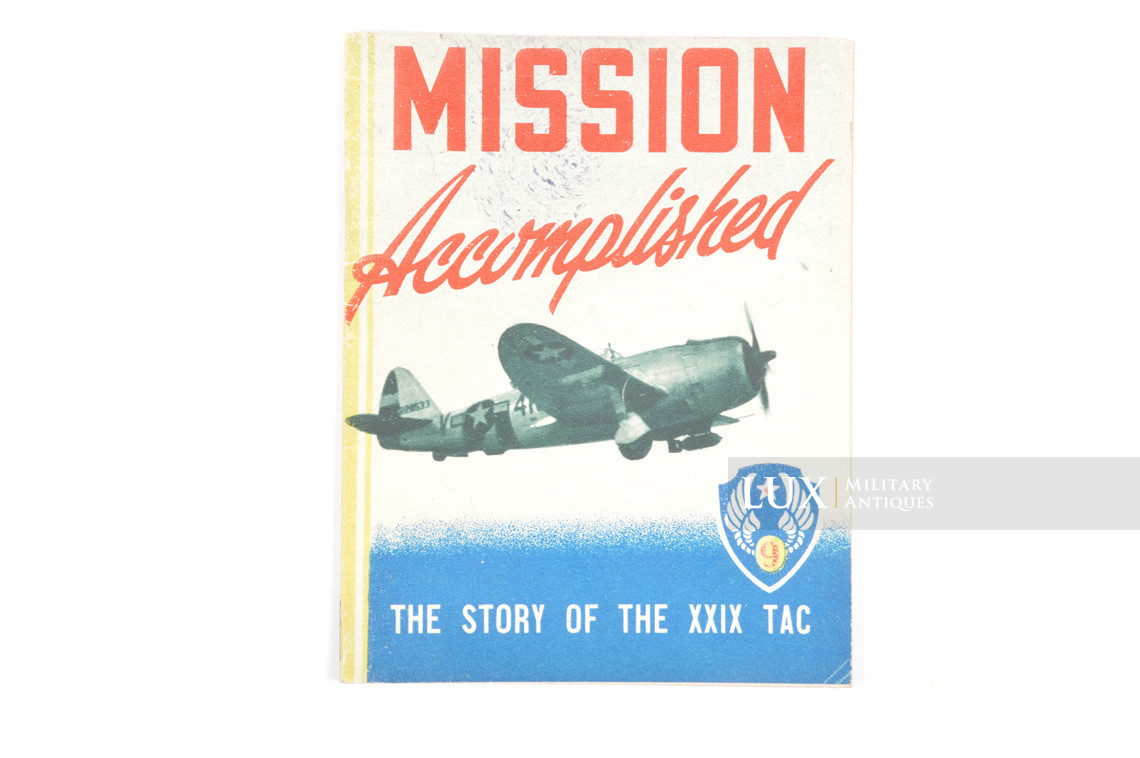 USAAF 9th Air Force XXIX command unit history, « Mission Accomplished » - photo 4